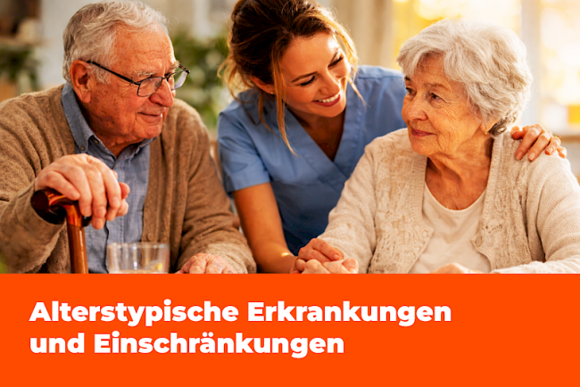 Alterstypische Erkrankungen und Einschränkungen