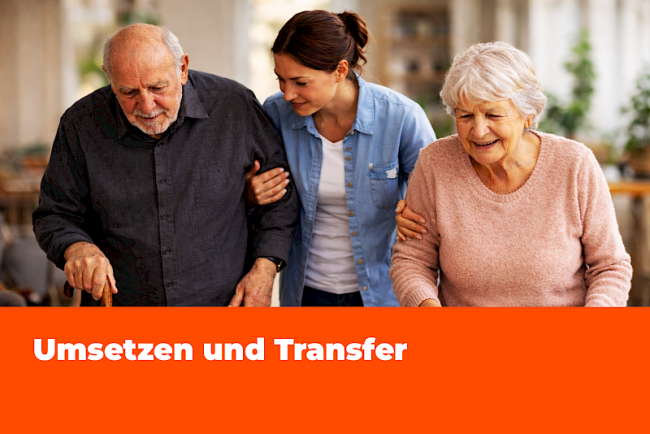 Umsetzen und Transfer