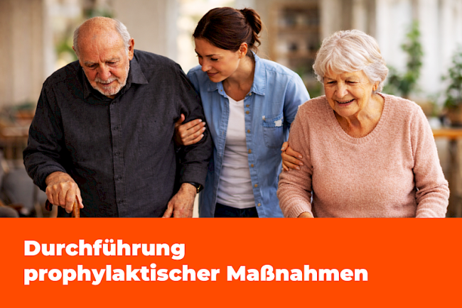 Durchführung prophylaktischer Maßnahmen