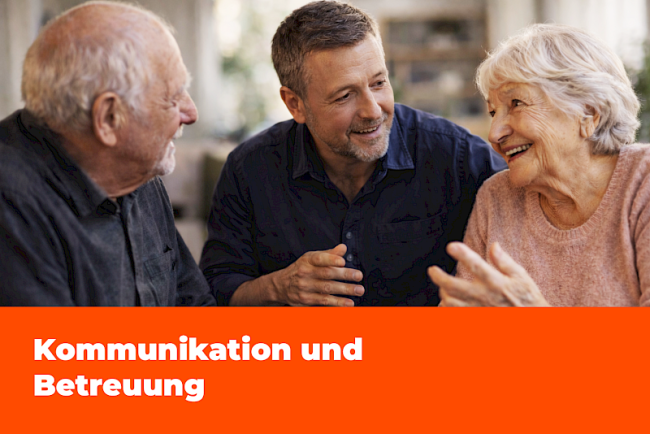 Kommunikation und Betreuung