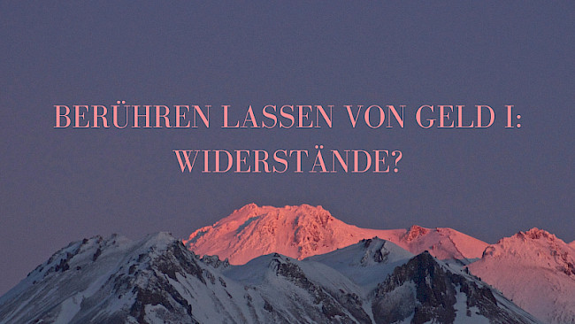 Berühren lassen von Geld I: Widerstände?