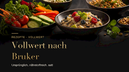 Leckere Vollwert-Rezepte nach Dr. Otto Bruker