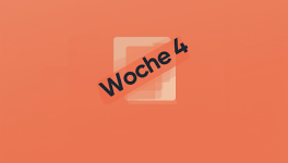 Woche 4