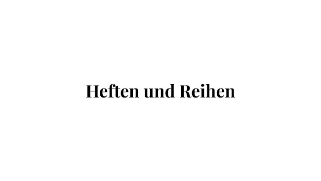 Heften und Reihen
