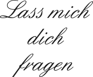 lass_mich_dich_fragen.1645157094.png