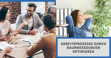 2 - Arbeitsprozesse durch Raumressourcen optimieren