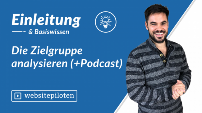 Die Zielgruppe analysieren (+Podcast)