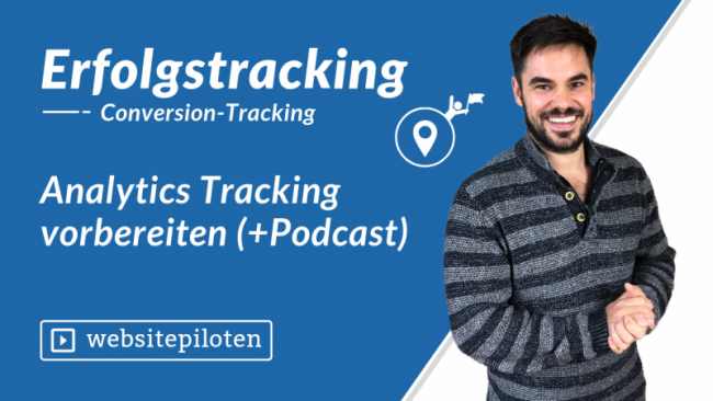 Analytics Tracking vorbereiten (+Podcast)