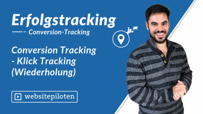 Conversion Tracking – Klick Tracking (Wiederholung)