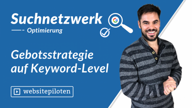 [veraltet] Gebotsstrategie auf Keyword-Level