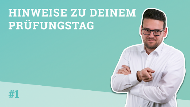 Hinweise zu deinem Prüfungstag