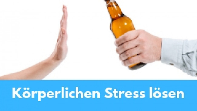 Körperlichen Stress lösen