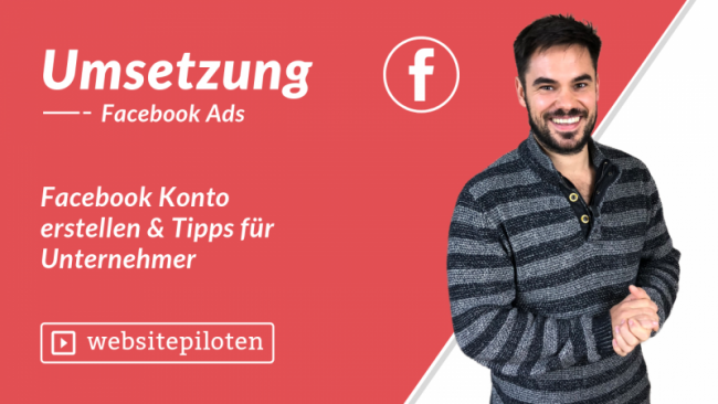 Facebook Konto erstellen & Tipps für Unternehmer