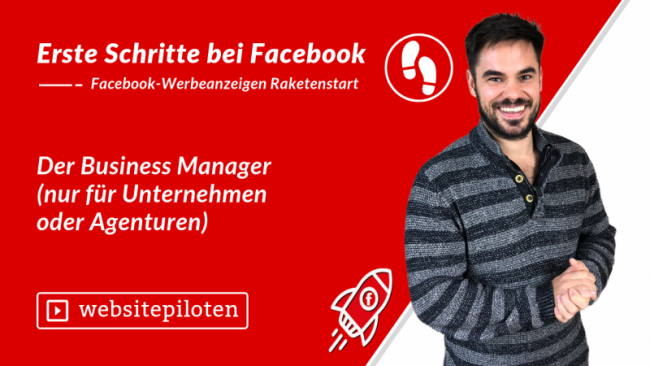 Der Business Manager (nur für Unternehmen oder Agenturen)