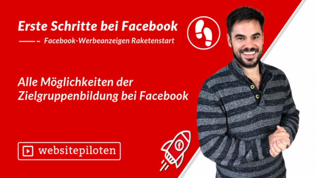 Alle Möglichkeiten der Zielgruppenbildung bei Facebook