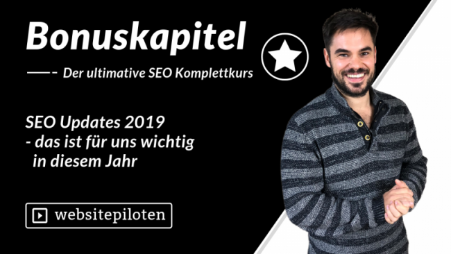 SEO Updates 2019 – das ist für uns wichtig in diesem Jahr