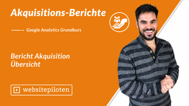 Bericht Akquisition Übersicht