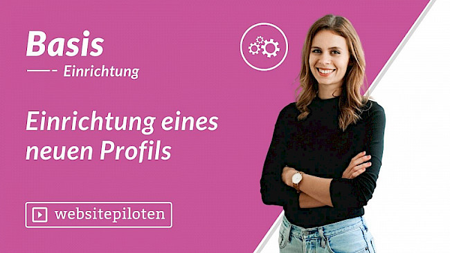 Einrichtung eines neuen Profils