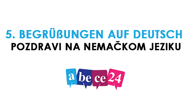 5. Begrüßungen – pozdravi