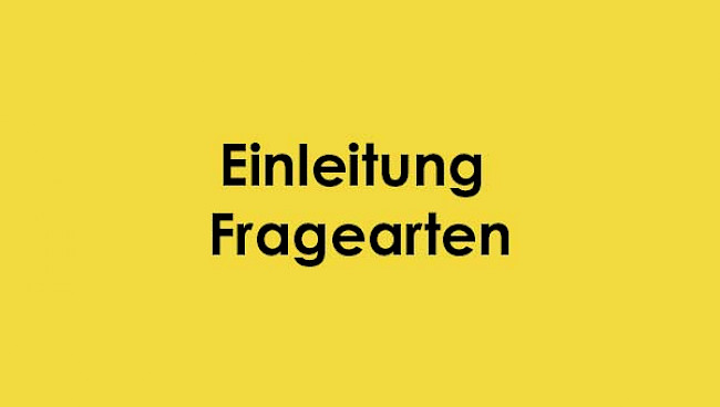 Einleitung Fragearten
