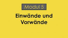 Einwände & Vorwände