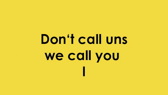Don´t call us we call you 1