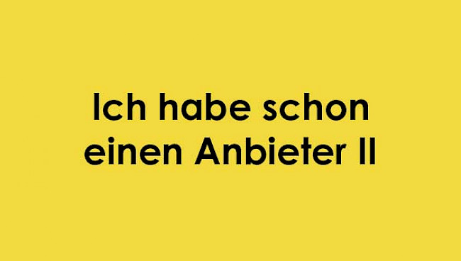 Ich habe schon einen .. 2