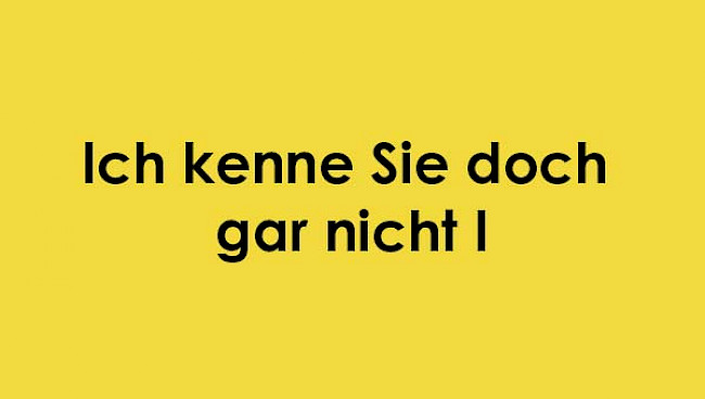 Ich kenne Sie doch gar nicht 1