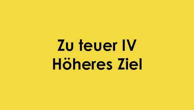Zu teuer 4 HÖHERES ZIEL