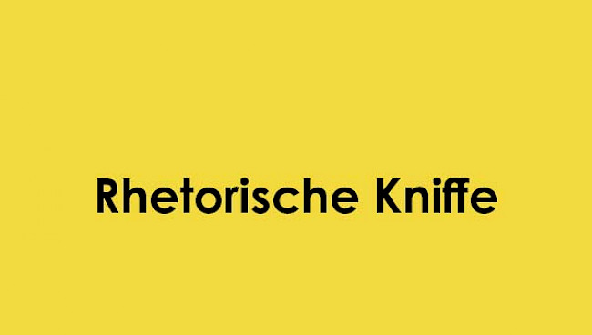 Rhetorische Kniffe