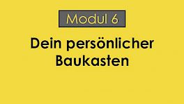 Dein persönlicher Baukasten