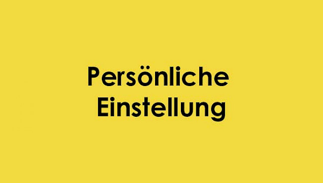 Persönliche Einstellung