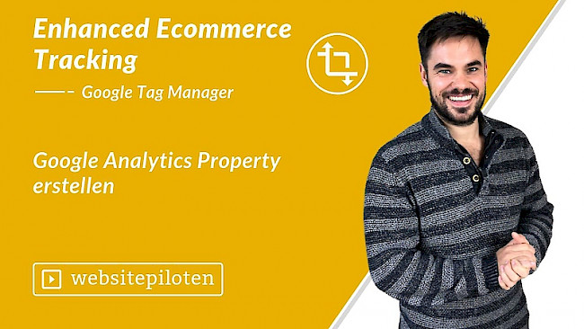 Google Analytics Property erstellen