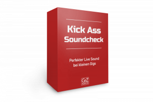 Kick Ass Soundcheck - Perfekter Live Sound bei kleinen Gigs