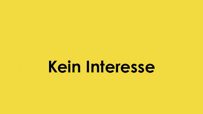 Kein Interesse
