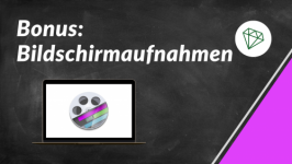 Bonus: Bildschirmaufnahmen