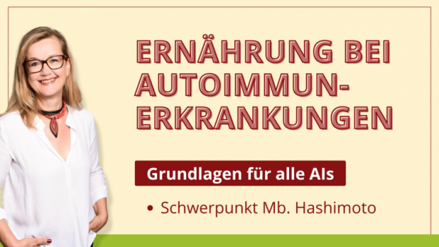 Ernährung bei Autoimmunerkrankungen - Intensivkurs mit Beratung
