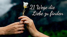 Workbooks zum "Online-Kurs - Die 21 Wege die Liebe zu finden"