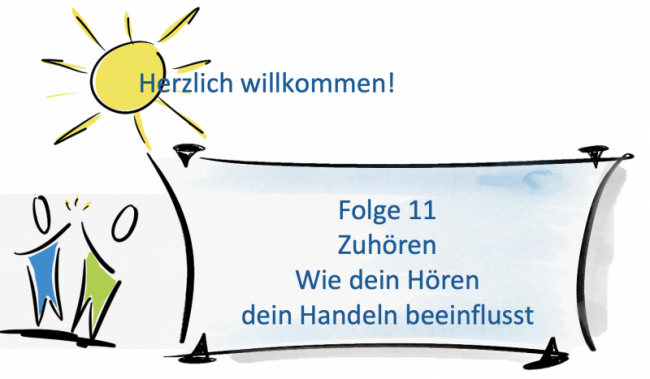 Zuhören - Wie dein Hören dein Handeln beeinflusst