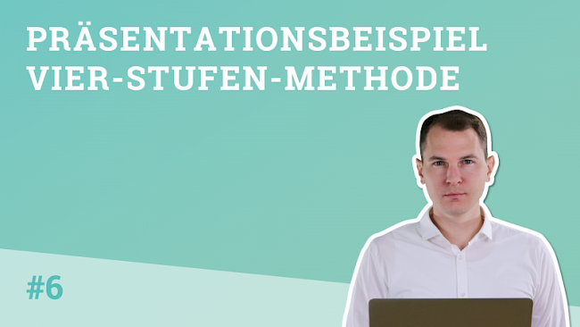 Präsentationsbeispiel mit der Vier-Stufen-Methode