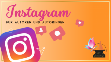 Instagram für Autorinnen & Autoren
