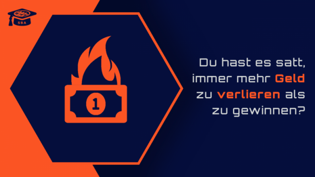 Ich verliere mehr als ich gewinne - Wie kann ich das ändern?