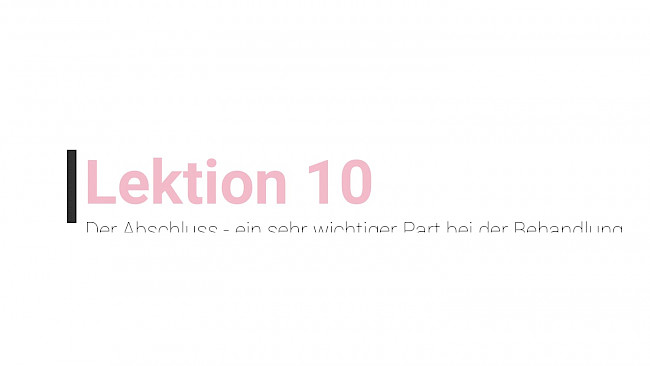 Lektion 10 - Der perfekte Abschluss