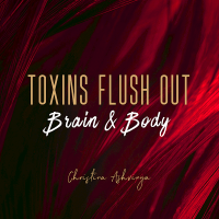 TOXINS FLUSH OUT