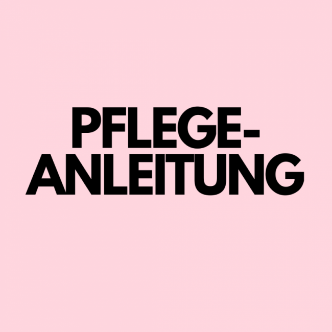 Pflegeanleitung
