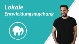 Lokale Entwicklungsumgebung