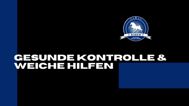 Gesunde Kontrolle und Weiche Hilfen