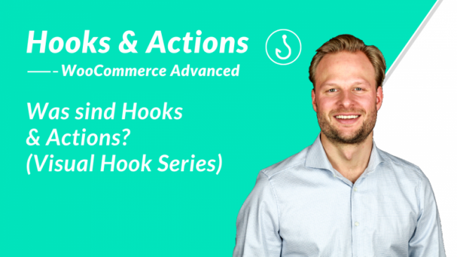 Was sind Hooks und Actions (Visual Hook Guide)