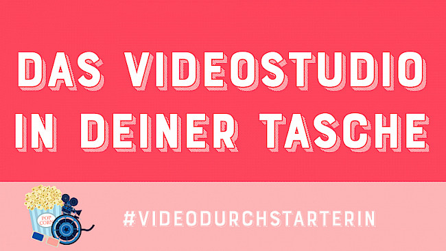 5. Dein Smartphone als Videostudio