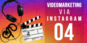 04 Videomarketing via Instagram